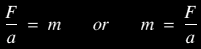 F/a=m
